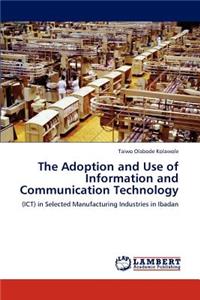 Adoption and Use of Information and Communication Technology