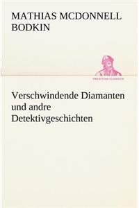 Verschwindende Diamanten Und Andre Detektivgeschichten