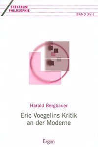 Eric Voegelins Kritik an Der Moderne