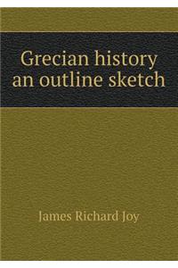 Grecian History an Outline Sketch