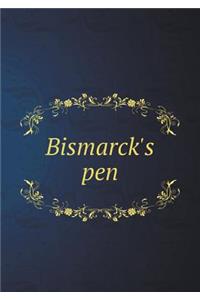 Bismarck's Pen