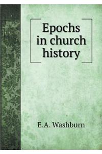 Epochs in church history