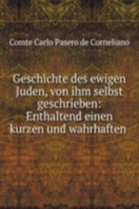 Geschichte des ewigen Juden, von ihm selbst geschrieben