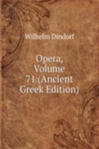 Opera, Volume 71 (Ancient Greek Edition)