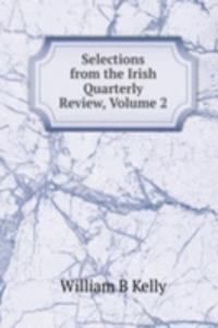 Selections from the Irish Quarterly Review, Volume 2