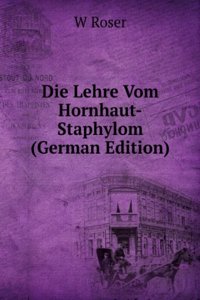Die Lehre Vom Hornhaut-Staphylom