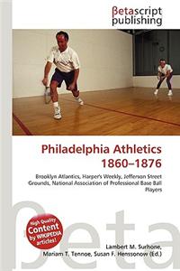 Philadelphia Athletics 1860-1876