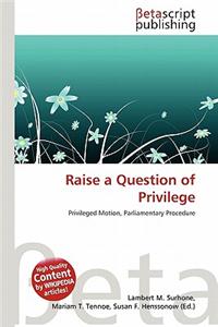 Raise a Question of Privilege