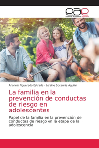 familia en la prevención de conductas de riesgo en adolescentes