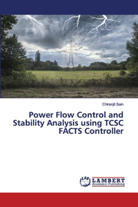 Power Flow Control and Stability Analysis using TCSC FACTS Controller