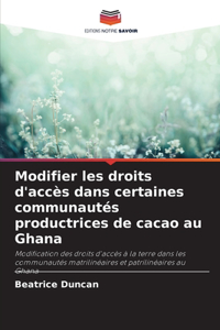 Modifier les droits d'accès dans certaines communautés productrices de cacao au Ghana