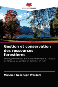 Gestion et conservation des ressources forestières