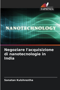 Negoziare l'acquisizione di nanotecnologie in India