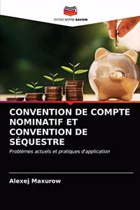 Convention de Compte Nominatif Et Convention de Séquestre