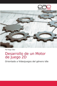 Desarrollo de un Motor de Juego 2D