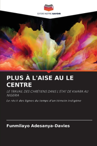 Plus À l'Aise Au Le Centre