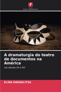 A dramaturgia do teatro de documentos na América