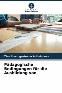 Pädagogische Bedingungen für die Ausbildung von