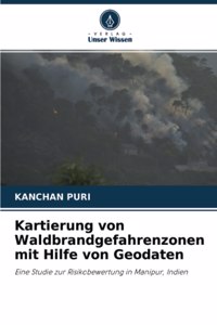 Kartierung von Waldbrandgefahrenzonen mit Hilfe von Geodaten