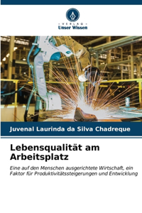 Lebensqualität am Arbeitsplatz