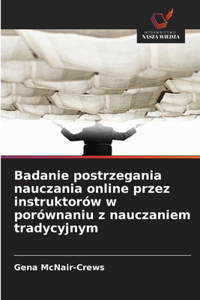 Badanie postrzegania nauczania online przez instruktorów w porównaniu z nauczaniem tradycyjnym