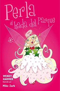 Perla, el hada del parque / Pearl, the fairy in the park