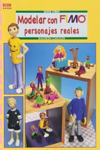 MODELAR CON FIMO PERSONAJES REALES [Paperback] [Jan 01, 2013] Carlson, Maureen