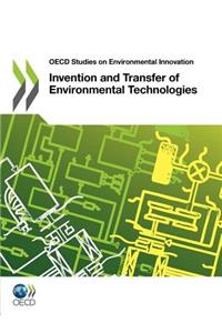 OECD Studies on Environmental Innovation Invention and Transfer of Environmental Technologies