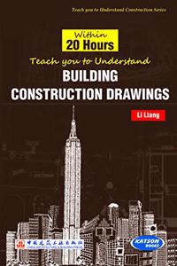 Within 20 Hours Teach You to Read BUILDING CONSTRUCTION DRAWINGS