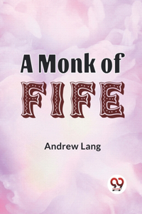 Monk Of Fife