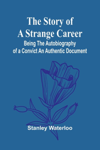 Story of a Strange Career