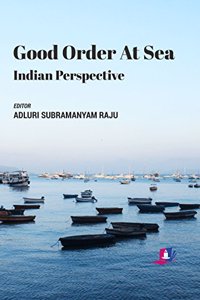 Good Order at Sea: Indian Perspective