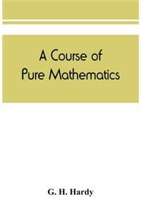 A course of pure mathematics