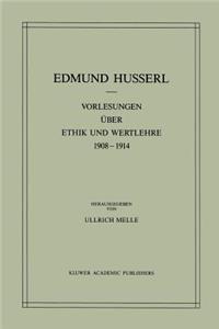 Vorlesungen über Ethik und Wertlehre 1908–1914