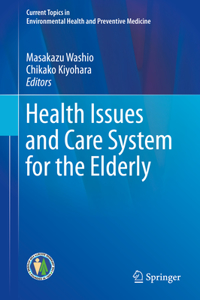 Health Issues and Care System for the Elderly