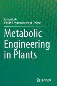 Metabolic Engineering in Plants