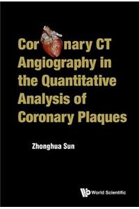 Coronary CT Angiography in the Quantitative Analysis of Coronary Plaques