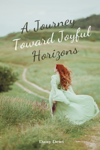 A Journey Toward Joyful Horizons