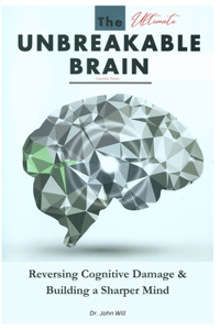 The Ultimate Unbreakable Cognitive Reboot Brain Guide Book