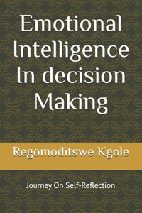 Emotional Intelligence In decision Making