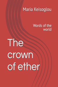 The crown of ether