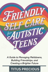 Friendly Self Care for Autistic Teens