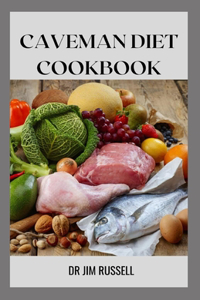 Caveman Diet Cookbook