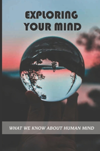 Exploring Your Mind