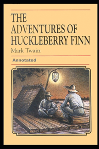 Adventures of Huckleberry Finn Annotated