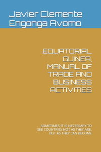 Equatorial Guinea, Manual of Trade and Business Activities