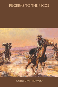 Pilgrims To the Pecos