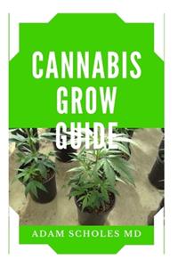Cannabis Grow Guide