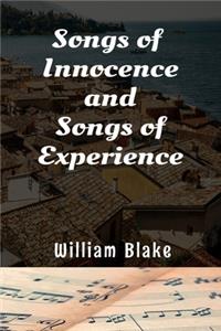 Songs of Innocence and Songs of Experience William Blake