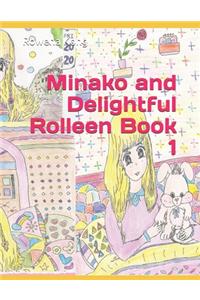 Minako and Delightful Rolleen Book 1